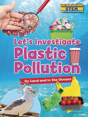 cover image of Let's Investigate Plastic Pollution